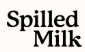 Spilled Milk