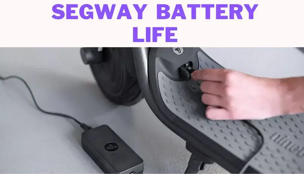 How Long Does a Segway Ninebot Battery Last Expert Insights