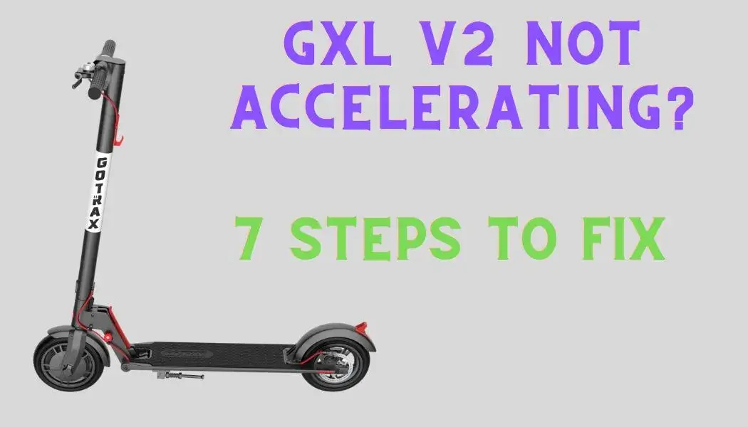 Gotrax Scooter Won'T Accelerate  