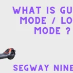 Thumbnail pic with text: "What is Guard Mode / Lock Mode in Segway Ninebot" and Pic of Ninebot Scooter