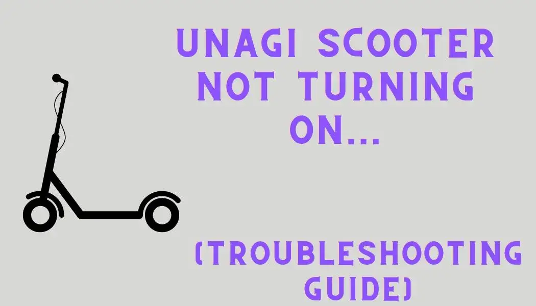 Thumbnail with text "Unagi Scooter not Turning On... Troubleshooting Guide" and Pic of Electric Scooter